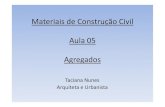 Aula 05 - Agregados - Engenharia Civil · PDF fileRequisitos gerais • Os agregados devem ser compostos por grãos minerais duros, compactos, estáveis, duráveis e limpos e não