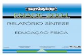 EDUCAÇÃO FÍSICA - RELATÓRIO COMPLETOdownload.inep.gov.br/download/superior/enade/Relatorio/Relatorio... · amostrais aos alunos de todos os cursos de graduação ao final do primeiro