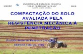 CAMPUS DE ILHA SOLTEIRA COMPACTAÇÃO DO SOLO · PDF fileTABELA 2. Limites de classes de resistência de solos à penetração e graus ... transformação dos dados de penetrômetro