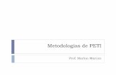 Metodologias de PETI -   · PDF fileHistórico Com a evolução de novas tecnologias como a Internet, as exigências advindas do comércio eletrônico e o desenvolvimento de