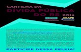 Cartilha Dívida Pública -  · PDF fileEstados da Federação Brasileira como São Paulo, Rio de Janeiro, Minas Gerais, Alagoas e