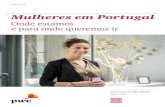 Mulheres em Portugal - pwc.pt · PDF fileobjetivo de 40% de presença do sexo feminino nos cargos de administradores não-executivos nas empresas cotadas em Bolsa. ... 6 Mulheres em