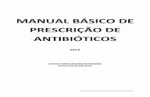 MANUAL BÁSICO DE PRESCRIÇÃO DE ANTIBIÓTICOS · PDF fileManual Básico de Prescrição de ... (ANVISA), estabeleceu ... a inspeção da limpeza e desinfecção de artigos e superfícies