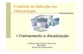 Controle de Infecção em Odontologia - MG · PDF fileControle de Infecção em Odontologia Treinamento e Atualização Prefeitura Municipal de Patrocínio Maio/2009 Renato de Oliveira