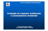 1 Avaliacao de impacto ambiental - ufjf.br · PDF filedescrição do empreendimento; descrição do processo de produção; ... Concedida na fase preliminar do planejamento do empreendimento