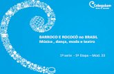 BARROCO E ROCOCÓ no BRASIL Música , dança, moda e …coleguium.com.br/.../11/1o-serie-EM-Mod-23-24-25-e-26-6a.-etapa.pdf · instrumento musical muito utilizado nos rituais de umbanda