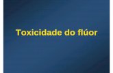 Toxicidade do flúor - Portal FOP-Unicampw2.fop.unicamp.br/dcf/bioquimica/.../pcII_2008-ToxicidadeFluoreto.pdf · baixas dose de fluor eettoo ...