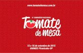 Distribuição e Consumo de Tomate no · PDF file2012/13 2013/14 2014/15 2015/16 ... Pará de Minas (MG) Sul de MG Fonte: Cepea. SAFRA DE INVERNO: ... •Elevação do preço de insumos