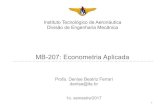 MB-207: Econometria Aplicada - mec.ita.brdenise/teaching/MB207/MB207_S01.pdf · ECONOMETRIA APLICADA Conjunto de técnicas analíticas desenvolvidas e utilizadas para ... ﬁnanças,