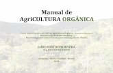 Manual de AgriCULTURA ORGÂNICA · PDF filenovo paradigma, uma nova visão, um novo comportamento, pois é inconcebível uma solução radical e permanente, ... honestidade dos camponeses;