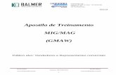Apostila de Treinamento MIG/MAG (GMAW) - Tradição em · PDF fileTensão Elétrica É a diferença de ... é, para a qual a estabilidade do processo e as condições de formação