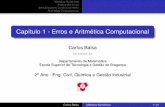 Capítulo 1 - Erros e Aritmética Computacionalbalsa/teaching/MN08/Erros.pdf · pelo mesmo algoritmo usando uma aritmética de precisão limitada!Devido a representação inexacta