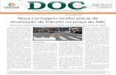 Nova Contagem recebe placas de sinalização de trânsito · PDF fileNova Contagem recebe placas de sinalização de trânsito na praça do ABC Instalações regulamentam e organizam