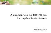 A experiência do TRT-PR em Licitações Sustentá · PDF fileA PRÁTICA EM 2012 ... cópia •Jardinagem •Controle de vetores e pragas urbanas •Manutenção preventiva e corretiva