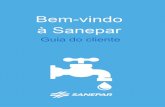 Bem-vindo à Saneparsite.sanepar.com.br/sites/site.sanepar.com.br/files/clientes2012/... · A S A N E P A R Parabéns! Você acaba de conquistar mais tranquilidade, conforto e saúde