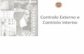 Controlo Externo e Controlo Interno - ipai.pt · PDF file7 ISSAI 1610 Usar o trabalho de auditores internos Relação auditoria interna e controlo externo N P LOPTC: Art.º 12º -