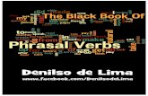 The Black Book of Phrasal Verbs Inglês Já · PDF file" Quais os phrasal verbs com os verbos mais comuns da língua inglesa? ~6"~" Quem estuda inglês, certamente, já fez ou fará