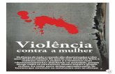 contra a mulher - CUT · PDF filecicatrizes em sua alma. ... No Brasil, a criação da Lei Maria da Penha, em 2006, representou um marco na luta pelo fim da violência contra a mulher.