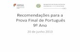 A Prova Final de Português passo a passo · PDF fileAssinala a questão a que ainda não respondeste com no enunciado para ... escreve à resposta correta à frente (e não por cima