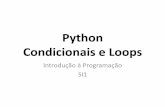 Python Condicionais e Loops - ufrpe-si-introd-prog - Homeufrpe-si-introd-prog.wikispaces.com/file/view/05+Python+-+Condic... · •Comando de Decisão •Comandos de Repetição ...