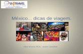México dicas de viagem. - B4Travel B4Travel Agência de ... · PDF file• PIB: (base PPC)Estimativa de 2013 ... linda praça e a igreja de Santo Domingo, ... • O Príncipe de Gales,