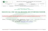 Certificações · PDF fileISO 9001 - TS 16949 - VDA 6.3 . Manual do Sistema Qualidade do Fornecedor MQF.001 ... 6.3 Horário de Recebimento 6 6.4 Certificados de qualidade do produto