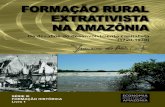 Reinaldo Brito EXTRATIVISTA NA AMAZÔNIArosepepe.com.br/acquerello/wp-content/uploads/2016/02/Formacao... · de Estudos e Políticas Regionais, ... ISBN: 978-85-7143-102-7 1. Agricultura