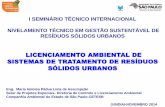 I SEMINÁRIO TÉCNICO INTERNACIONAL · PDF filei seminÁrio tÉcnico internacional nivelamento tÉcnico em gestÃo sustentÁvel de resÍduos sÓlidos urbanos licenciamento ambiental