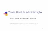 Teoria Geral da Administração · PDF file2 TGA -Teoria Geral da administração A palavra administração vem do latim ad (direção para, tendência) e minister (subordinação