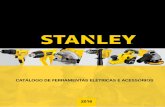 CATÁLOGO DE FERRAMENTAS ELÉTRICAS E · PDF fileAs instalações de produção da Stanley são certificadas de acordo com as normas ISO-9000 e utiliza tecnologia avançada ... •