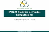 EN3224 Dinâmica de Fluidos Computacionalengenhariaaeroespacial.ufabc.edu.br/old/profs/annibal/pagina/CFD... · resolução de problemas de dinâmica de fluidos com comportamento