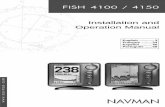 FISH 4100 & 4150 manual (En+Fr+Sp+Po) - Navman · PDF filee a velocidade do barco, ... instalação do Transdutor muito cuidadosamente. Todos os fishfinders da série 4000 da ... Nomes