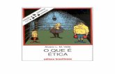 O Que é Ética - · PDF fileÁlvaro L. M. Valls Coleção Primeiros Passos - Nº 177 ISBN 85-11-01177-3 - Ano: 1994 Editora Brasiliense. ... antropologia cultural e semelhantes,