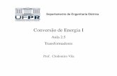 Conversão de Energia I - … de relações de transformações muito próximas Considerando Z ... Conversão de Energia I As impedâncias podem apresentar o …