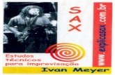 Estudos Técnicos para Improvisação – Ivan Meyer www ... · PDF fileDICA : Use o diafragma , pense em fazer Hoo , desta forma voce vai colocar todo o ar parado dentro do sax em