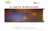 A ARTE KIRIGAMI - · PDF file... arte de dobradura de ... princípios básicos do origami seja distinto) e ... Você não precisa cortar cada degrau da escada até a borda do papel