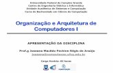 Organização e Arquitetura de Computadoresjoseana/OAC_NA01.pdf · STALLINGS, W., Arquitetura e Organização de Computadores, 5a Edição, Prentice Hall, 2002.