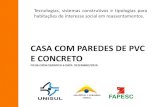 CASA COM PAREDES DE PVC E CONCRETO - Portal …portalvirtuhab.paginas.ufsc.br/files/2013/09/FICHA-6-Paredes-em... · CASA COM PAREDES DE PVC E CONCRETO O sistema é constituído por