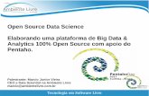 Open Source Data Science - Elaborando uma plataforma de Big Data & Analytics 100% Open Source com apoio do Pentaho