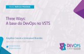 Three ways a base do DevOps no VSTS