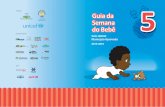Guia de Semana do Bebê - · PDF fileStudio Lumiar e Adriano Magalhães ... O principal objetivo do eixo de Mobilização, ... Mais do que tornar a Semana da Bebê parte do calendário