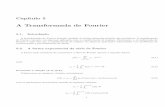 A Transformada de Fourier - Faculdade de · PDF fileFourier ¶e mais util¶ que a transformada de Laplace em algumas aplica»c~oes relacionados com problemas de comunica»c~oes e processamento