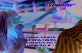 FAÇA PARTE DE UMA EQUIPA - Subwaysubwaypt.com/brochurapt.pdf · Excelentes produtos Os “Artistas do Sandwich” SUBWAY ® começam a preparar os SUBs para os clientes com uma variada