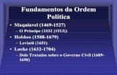 Fundamentos da Ordem Política - ENAPantigo.enap.gov.br/downloads/ec43ea4fOrdempolitica.pdf• Todos são autores dos atos do Estado. • O soberano não deve compromissos a nenhum