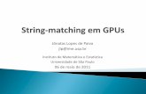 Jônatas Lopes de Paiva jlp@ime.uspdmc/pgpgpu/6.pdf · Busca exata (Exact String-Matching) ... CUDA Etc. ... Demonstration of Exact String-matching Algorithms using CUDA ...