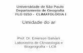 Universidade de São Paulo Departamento de Geografia FLG ... · PDF fileTabela Psicrométrica para altitudes entre 600 e 800 m Método prático para obtenção da umidade relativa