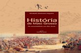 História de Mato Grosso – Da ancestralidade aos dias · PDF file · 2013-09-03históricas e iconográficas de Mato Grosso, ... 24 • Os bandeirantes, ... mato-grossenses, 27 •