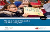 Responsabilização na educação - UNESDOC Databaseunesdoc.unesco.org/images/0025/002595/259593por.pdf · CUMPRIR NOSSOS COMPROMISSOS Responsabilização na educação: RELATÓRIO