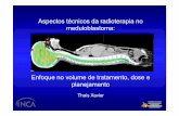 Aspectostécnicosda radioterapiano · PDF fileAspectostécnicosda radioterapiano meduloblastoma: ... Roberge D –Intensity-modulated radiotherapy for craniospinal irrasiation: target
