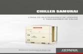 CHILLER SAMURAI - · PDF file2 Linha Chiller Samurai Compacta, moderna e eficiente, a linha Chiller Samurai oferece o menor nível de ruído da categoria. Utilizado nos melhores shopping